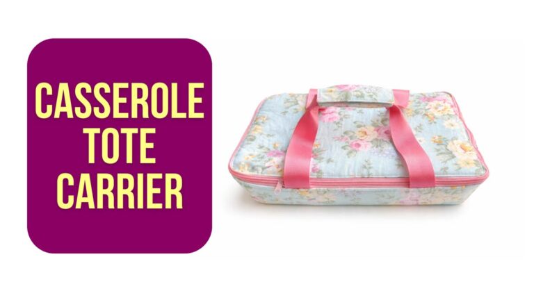 How to Make an Insulated Casserole Carrier